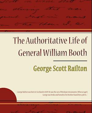 The Authoritative Life of General William Booth