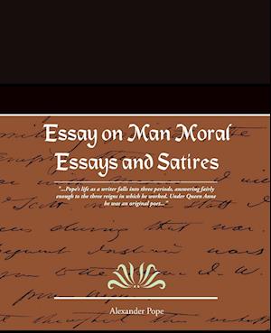 Essay on Man Moral Essays and Satires
