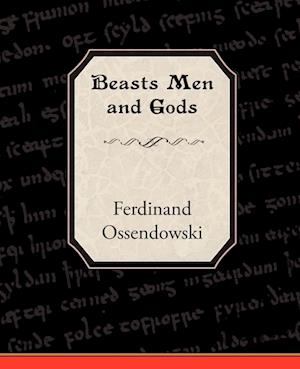 Beasts Men and Gods