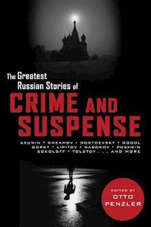 The Greatest Russian Stories of Crime and Suspense