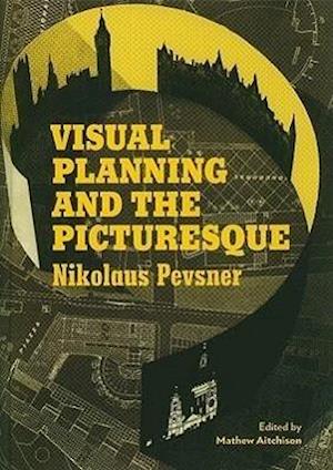 Visual Planning and the Picturesque