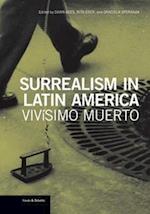 Surrealism in Latin America - Vivisimo Muerto
