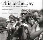 This is the Day – The March on Washington