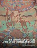 The Conservation of Cave 85 at the Mogeo Grottoes,  Dunhuang - A Collaborative Project of the Getty Conservation Institute and the Dunhuang Acedemy