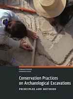 Conservation Practices on Archaeological Excavations – Priciples and Methods