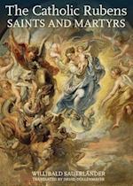 The Catholic Rubens – Saints and Martyrs