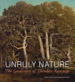 Unruly Nature - The Landscapes of Theofire Rousseau