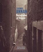 Thomas Annan - Photographer of Glasgow