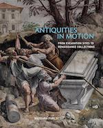 Antiquities in Motion - From Excavation Sites to Renaissance Collections