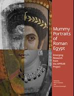 Mummy Portraits of Roman Egypt - Emerging Research  from the APPEAR Project