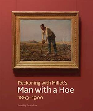 Reckoning with Millet's "Man with a Hoe," 1863–1900