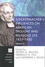 Schleiermacher's Influences on American Thought and Religious Life, 1835-1920