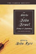The Works of John Jewel, Bishop of Salisbury