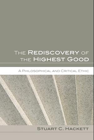 The Rediscovery of the Highest Good