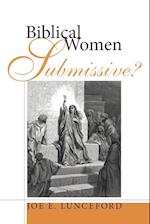 Biblical Women-Submissive? 