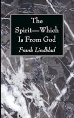 The Spirit-Which Is From God 