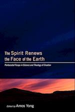 The Spirit Renews the Face of the Earth