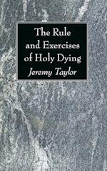 The Rule and Exercises of Holy Dying