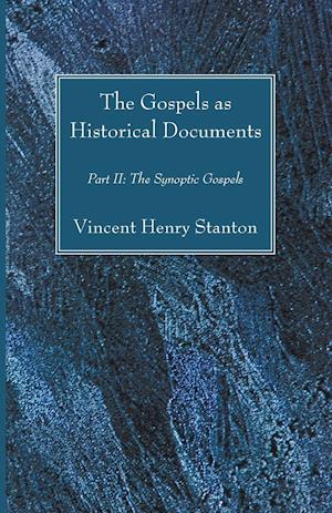 The Gospels as Historical Documents, Part II