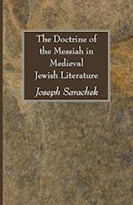 The Doctrine of the Messiah in Medieval Jewish Literature