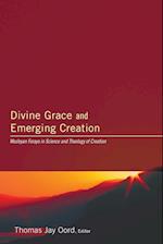 Divine Grace and Emerging Creation