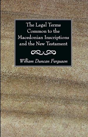 The Legal Terms Common to the Macedonian Inscriptions and the New Testament