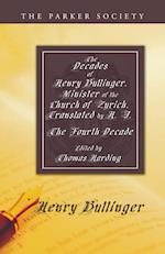 The Decades of Henry Bullinger, Minister of the Church of Zurich, Translated by H. I.