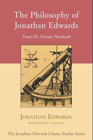 The Philosophy of Jonathan Edwards