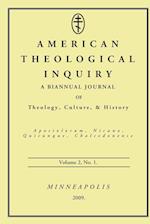American Theological Inquiry, Volume Two, Issue One 