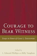 Courage to Bear Witness