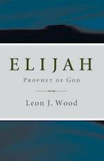 Elijah, Prophet of God