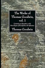 The Works of Thomas Goodwin, vol. 1 