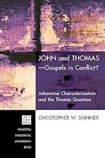 John and Thomas--Gospels in Conflict?