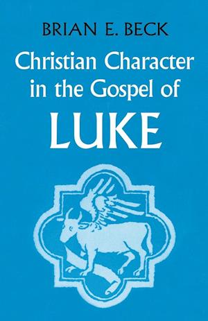 Christian Character in the Gospel of Luke