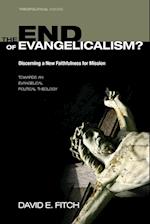 The End of Evangelicalism? Discerning a New Faithfulness for Mission