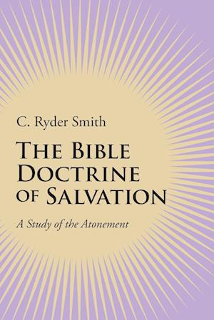 The Bible Doctrine of Salvation