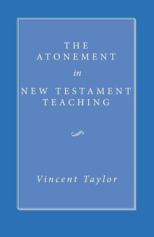 The Atonement in New Testament Teaching