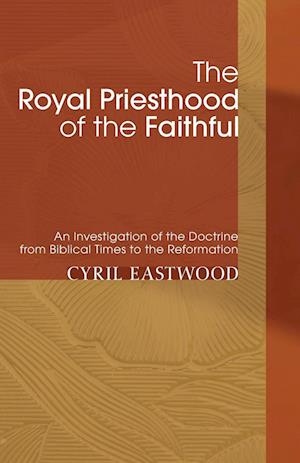 The Royal Priesthood of the Faithful