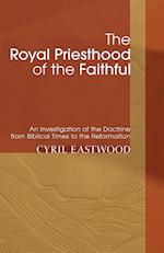 The Royal Priesthood of the Faithful