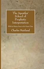 The Apostles' School of Prophetic Interpretation