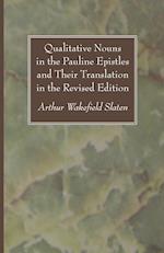 Qualitative Nouns in the Pauline Epistles and Their Translation in the Revised Edition