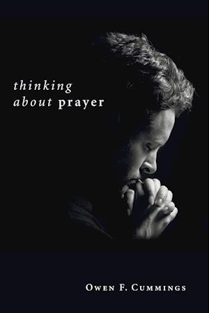 Thinking about Prayer