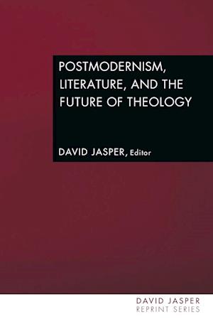 Postmodernism, Literature and the Future of Theology