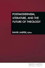 Postmodernism, Literature and the Future of Theology