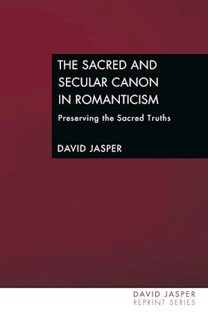 The Sacred and Secular Canon in Romanticism