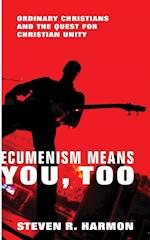 Ecumenism Means You, Too