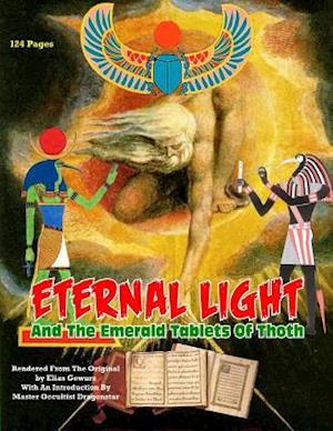 Eternal Light and the Emerald Tablets of Thoth