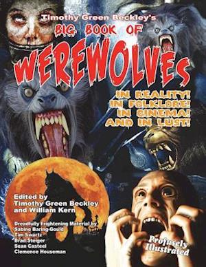 Timothy Green Beckley's Big Book of Werewolves