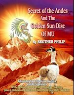 Secret of the Andes and the Golden Sun Disc of Mu
