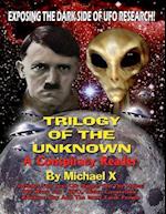 Trilogy of the Unknown - A Conspiracy Reader